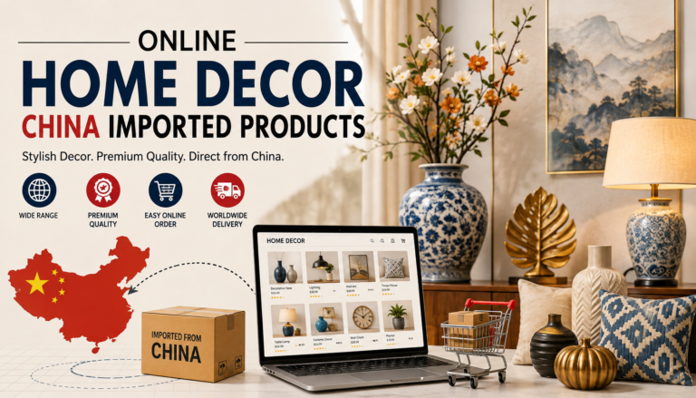 Online Home Decor China Imported Products